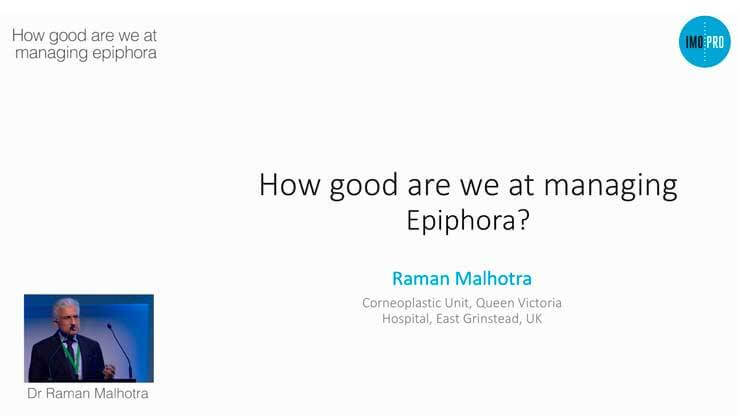 How good are we at managing epiphora?